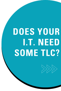 DOES YOUR I.T. NEED SOME TLC (1)
