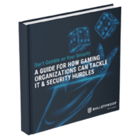Don't Gamble on your security eBook by Bulletproof